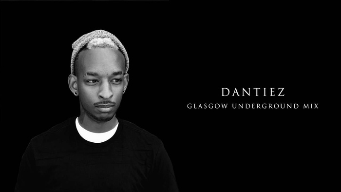 Dantiez - Glasgow Underground Mix